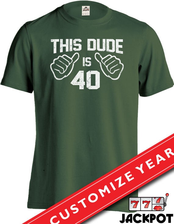 Funny 40th Birthday Shirt This Dude Is 40 T Shirt by JackPotTees