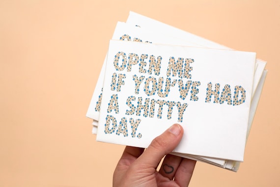 Open Me If You've Had A Shitty Day -  Thinking Of You - Feel Better - Positive Messages