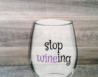 Stop Wineing Stemless Wine Glass. Whine. Whining. 21 ounce. Gift for ...