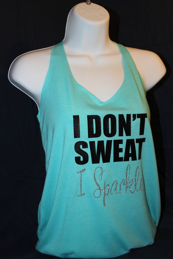 Items Similar To Workout Tank I Dont Sweat I Sparkle Racerback Tank On Etsy 