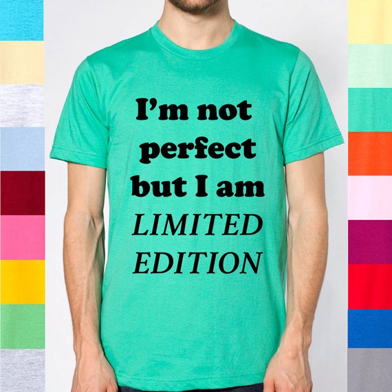 i am limited edition t shirt