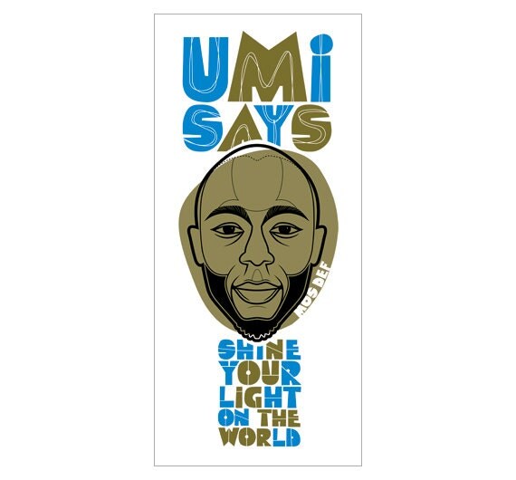 Umi Says screen print