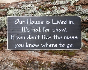 Our House is Lived in country decor wood sign