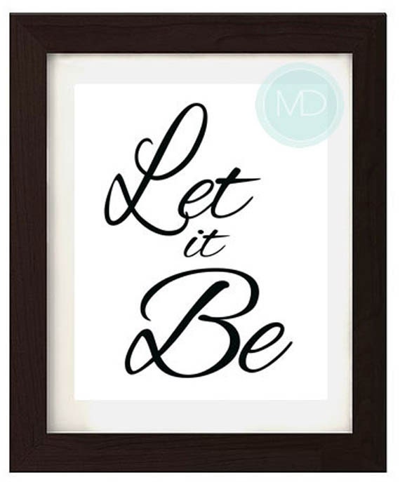 Quote Print Let it Be Printable wall art decorsaying