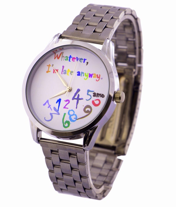 Vibrant Stainless Steel Wristwatch, Colorful Whatever Im Late Anyways Watch Stainless Steel Bracelet Watch Handmade Jewelry Wristband Watch