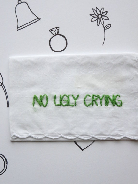 gifts Buzzfeed Embroidered  Cry Gift Ugly No bridesmaid Hanky Hankie   Bridesmaid buzzfeed Glamour