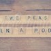 Two Peas in A Pod Sign | Engagement Sign | Scrabble Sign | Love Sign