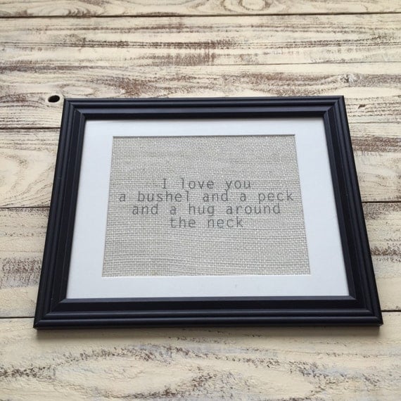 I Love You A Bushel And A Peck And A Hug Around by DinhamDesigns