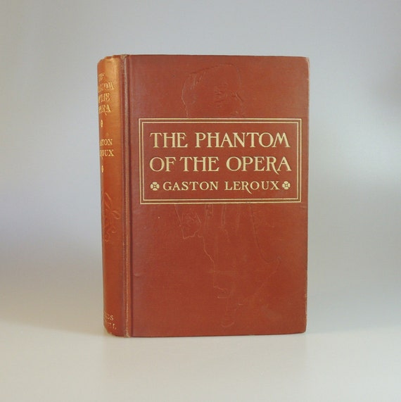 phantom of the opera leroux phantom of the opera leroux