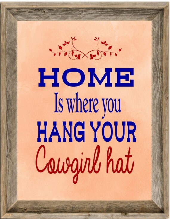 Western Art Print Home Is Where You Hang Your by Thecuttincowgirl