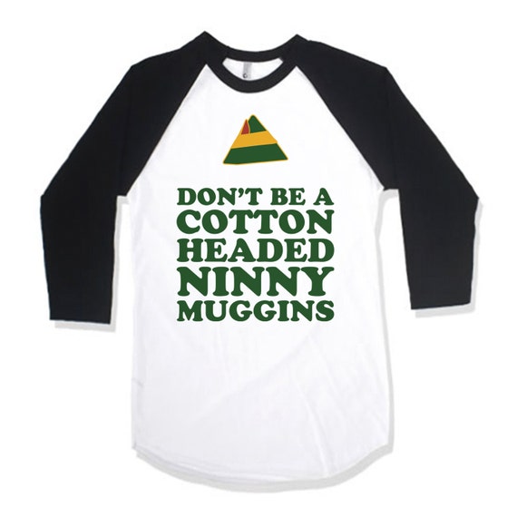 Download Items similar to Don't Be A Cotton Headed Ninny Muggins on ...