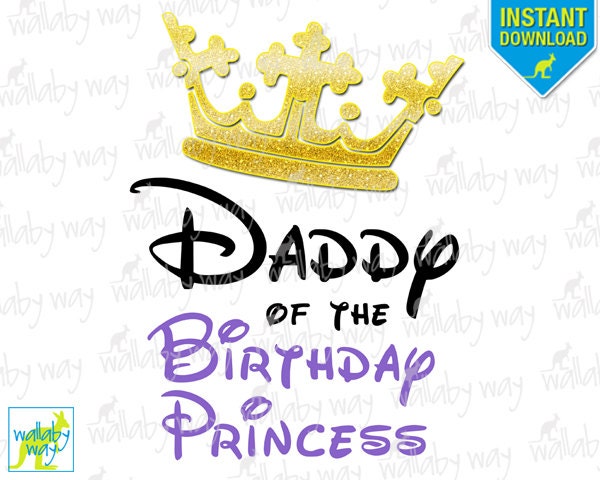 Download DADDY of the Birthday Princess Crown Printable Iron On
