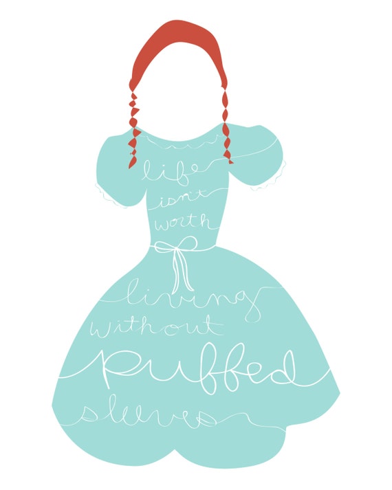 Life Isn't Worth Living Without Puffed Sleeves Quote From Anne of