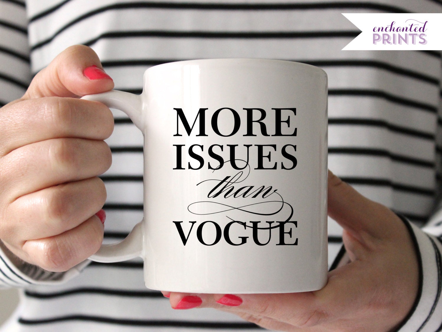 More Issues than Vogue Mug Vogue Mug Mug for Her Gift for