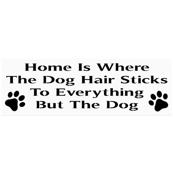 Primitive Stencil for Signs Home Is Where The Dog Hair Sticks