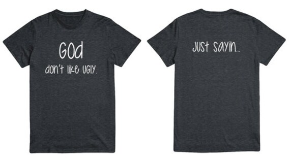 Download Items similar to God don't like ugly custom t-shirt on Etsy