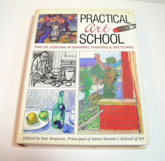 Practical Art School Twelve Lessons In Drawing Painting And Practical Art School Twelve Lessons In Drawing Painting And