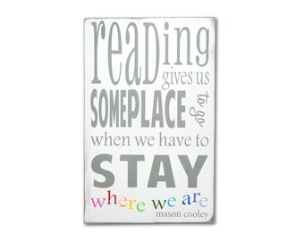 Reading Gives Us Someplace to go When We Have To Stay Where We Are - Mason Cooley Typography Word Art with Rainbow