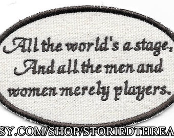 Shakespeare, As You Like It, All the World's a Stage Patch
