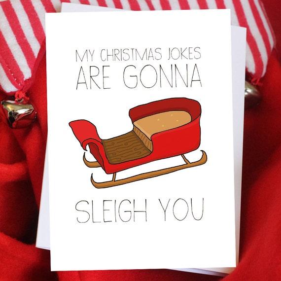Items Similar To My Christmas Jokes Are Gonna Sleigh You Funny Christmas Card On Etsy