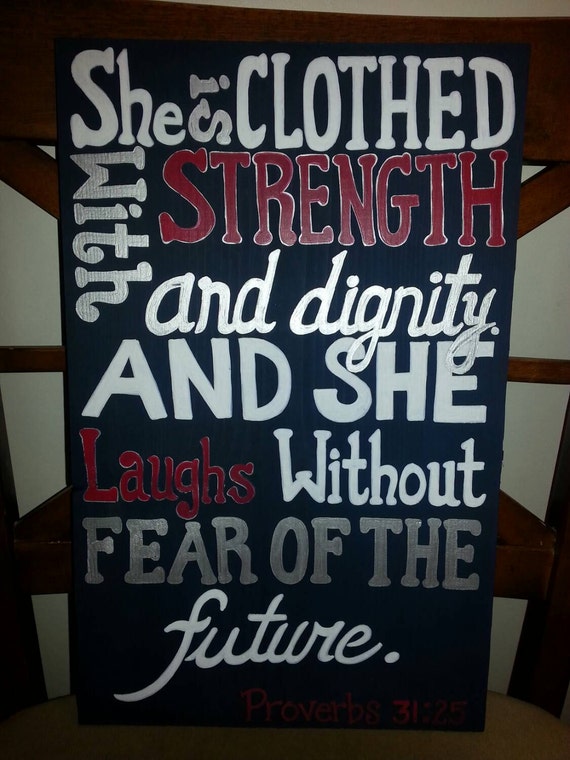 She is clothed with Strength.. bible verse sign