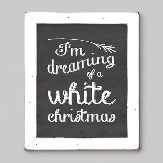 Items similar to Holiday Chalkboard Printable - I'm Dreaming of a White ...