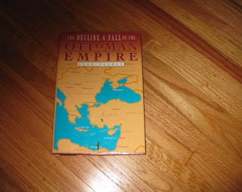 1992 The Decline & Fall Of The Ottoman Empire By Alan Palmer Hardcover With Dust Jacket 306 Pages