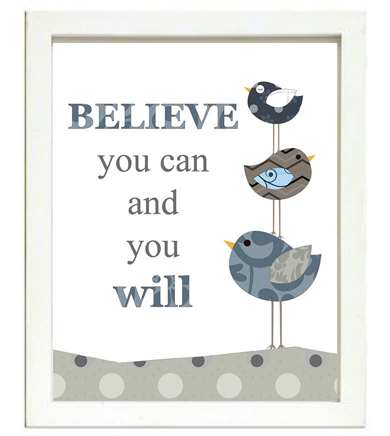 Bird Nursery Art Believe you can and you will Nursery Print Baby Art Animal Birds Chick Navy Blue Gr