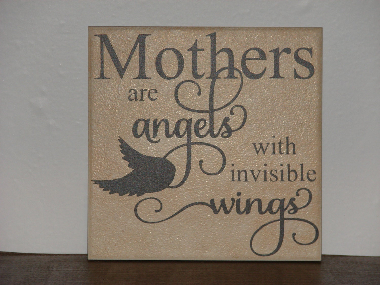 Mothers are angels with invisible wings Decorative Tile