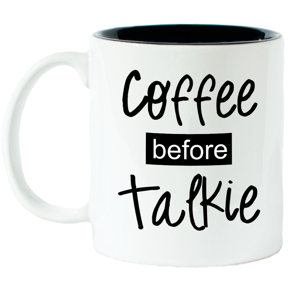 Coffee before talkie mug coffee lover gift tea by 52BlueAvenue