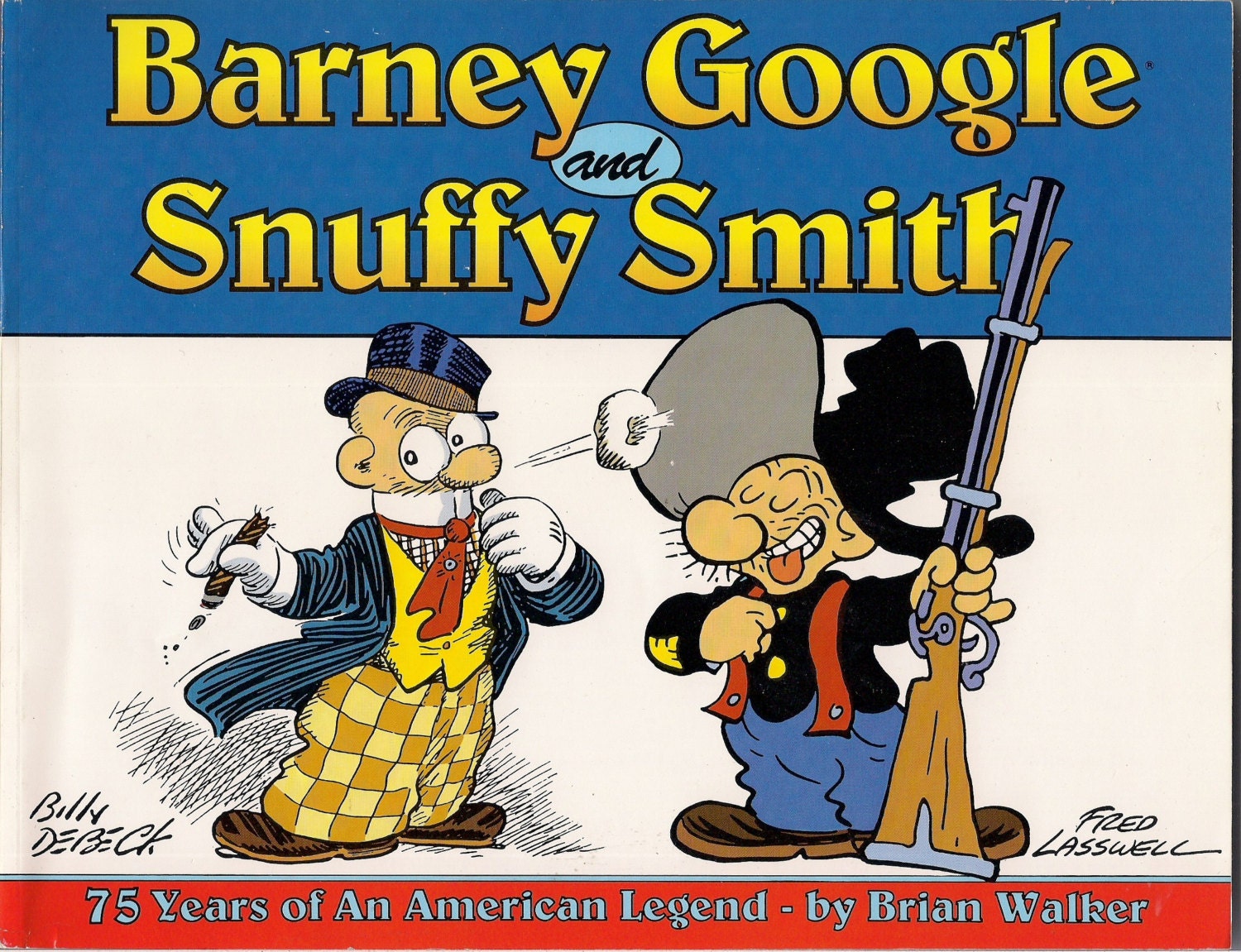 BARNEY GOOGLE Snuffy Smith Spark Plug 75 Years Of An American