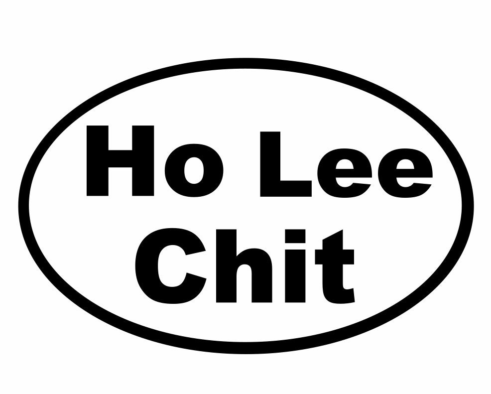 Download Ho Lee Chit Funny decals Quotes decals Yeti Cup decal