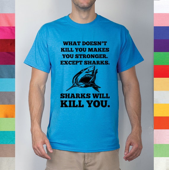 What Doesn't Kill You Makes You Stronger Except by DeadlyShirts2