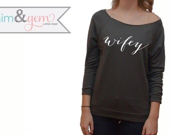 Wifey Shirt // Wifey Sweatshirt // Bridal Shower Gift // Wedding // Bride Shirt // Bachelorette Gift // Wife Shirt // Sloucy Oversized
