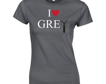 I Love Grey Ladies T-shirt, Fan of Fifty Shades of Grey