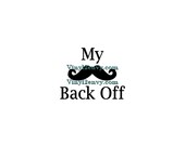 My Stache Decal- My Stache Jar Decal - Vinyl Decal Stickers, Jar Decal, My Stache Back Off, Mustache Decal
