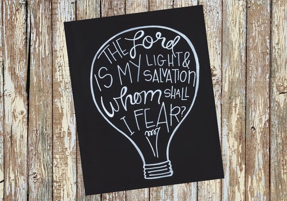 Items Similar To The Lord Is My Light And My Salvation Whom Shall I Fear Psalm Printable