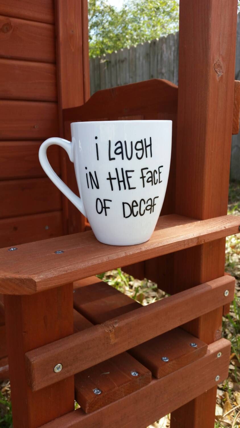 Funny Coffee Mug Decaf Coffee Mug Large Painted Coffee Mug