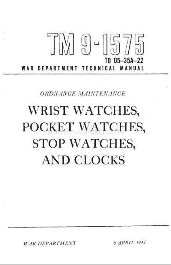 WATCH REPAIR MANUAL Service Military War Dept Technical Wrist Stop ...