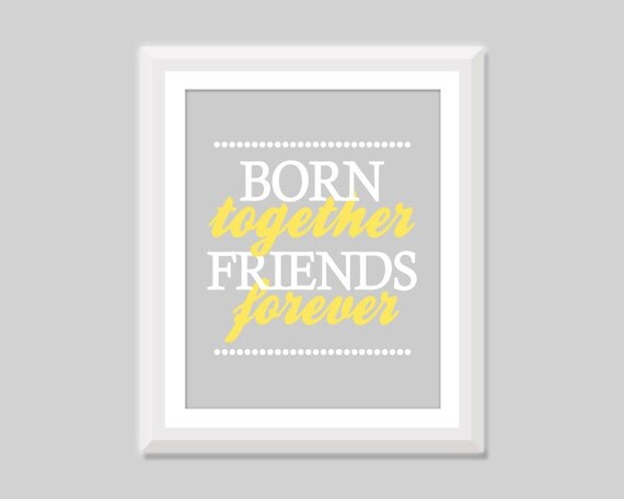 Born Together Friends Forever Twin Nursery Art Twin Baby