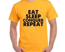 eat sleep conquer repeat t shirt