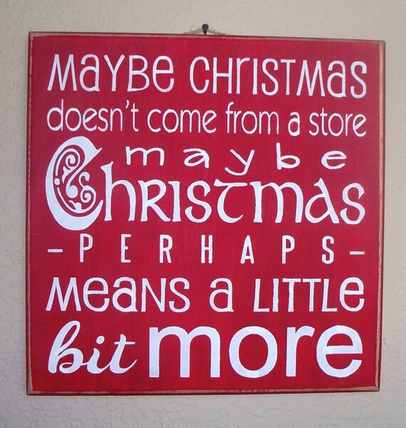 Mr. GRINCH / Maybe Christmas Doesn't come from a Store - Red and White Christmas sign - Wooden Christmas signs