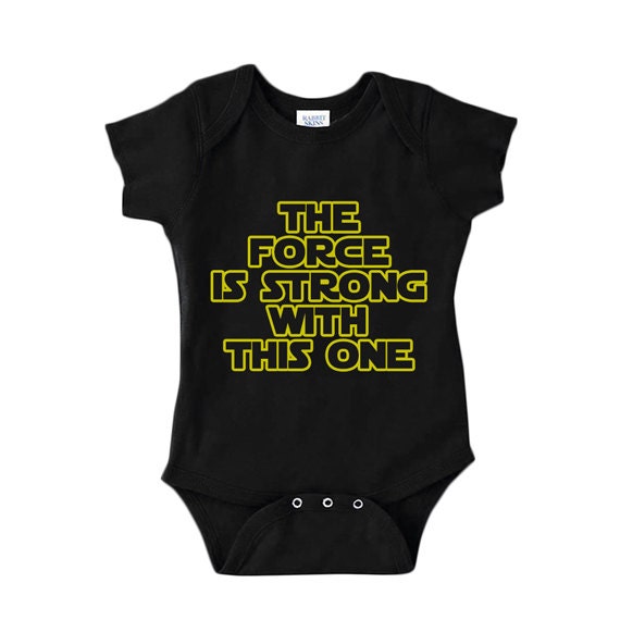 The Force Is Strong With This One Baby Onesie Star Wars by VESTYS