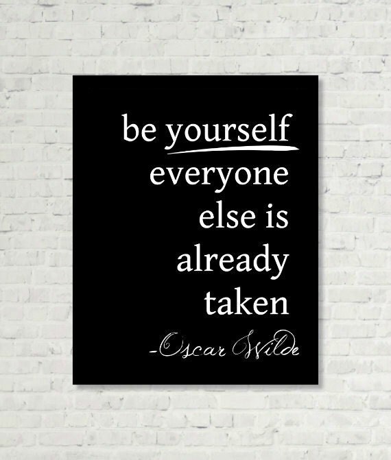 be yourself everyone else is already taken Oscar Wilde Wall
