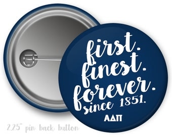 ADPi Alpha Delta Pi First Finest Forever Single or Bulk 2.25" Pinback Button