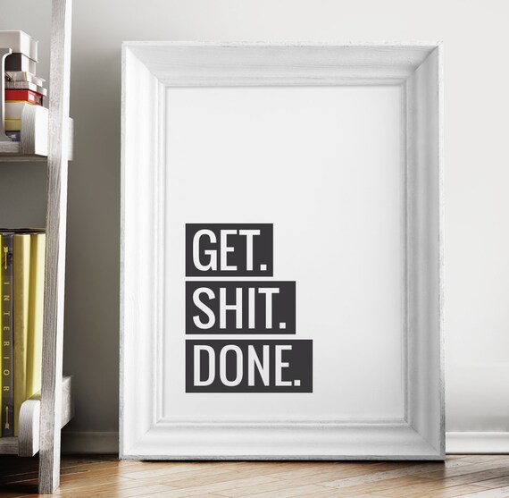 Get shit done printable poster // Typography print by ArtCoStore