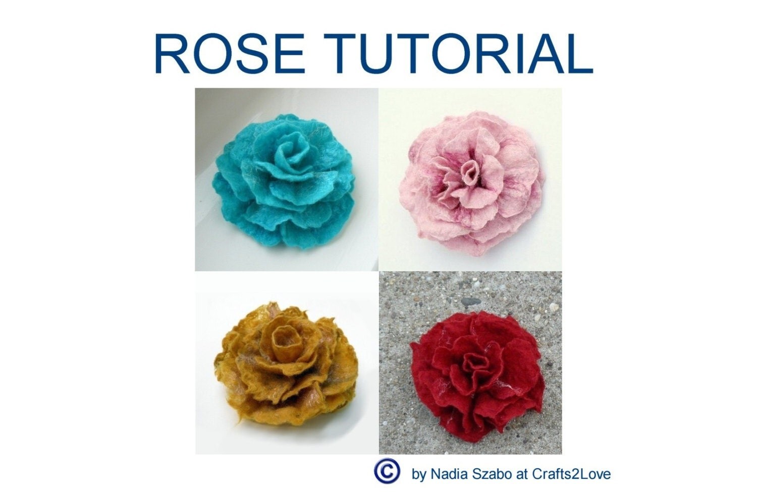 Felt Tutorial Rose pattern felted wool flower wet felt how