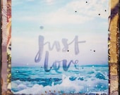 JUST LOVE, 46 in. x 46 in, Giclee, Love, Travel, Vacation, Sea, Ocean Art, Wall Art, Ocean Art, Gift, Sunset, Beach, Collage, Art on Canvas JUST LOVE, 46 in. x 46 in, Giclee, Love, Travel, Vacation, Sea, Ocean Art, Wall Art, Ocean Art, Gift, Sunset, Beach, Collage, Art on Canvas