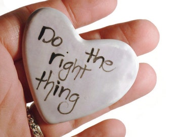 Do the Right Thing Clay Prayer Heart