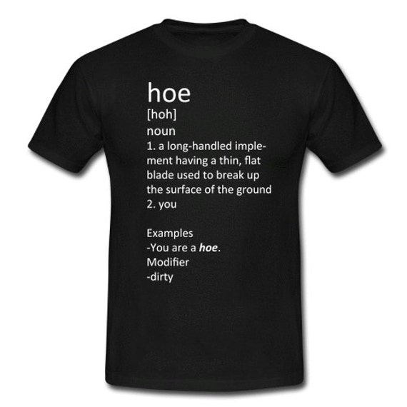 hoe-dirty-insult-word-definition-funny-t-shirt-long-sleeve